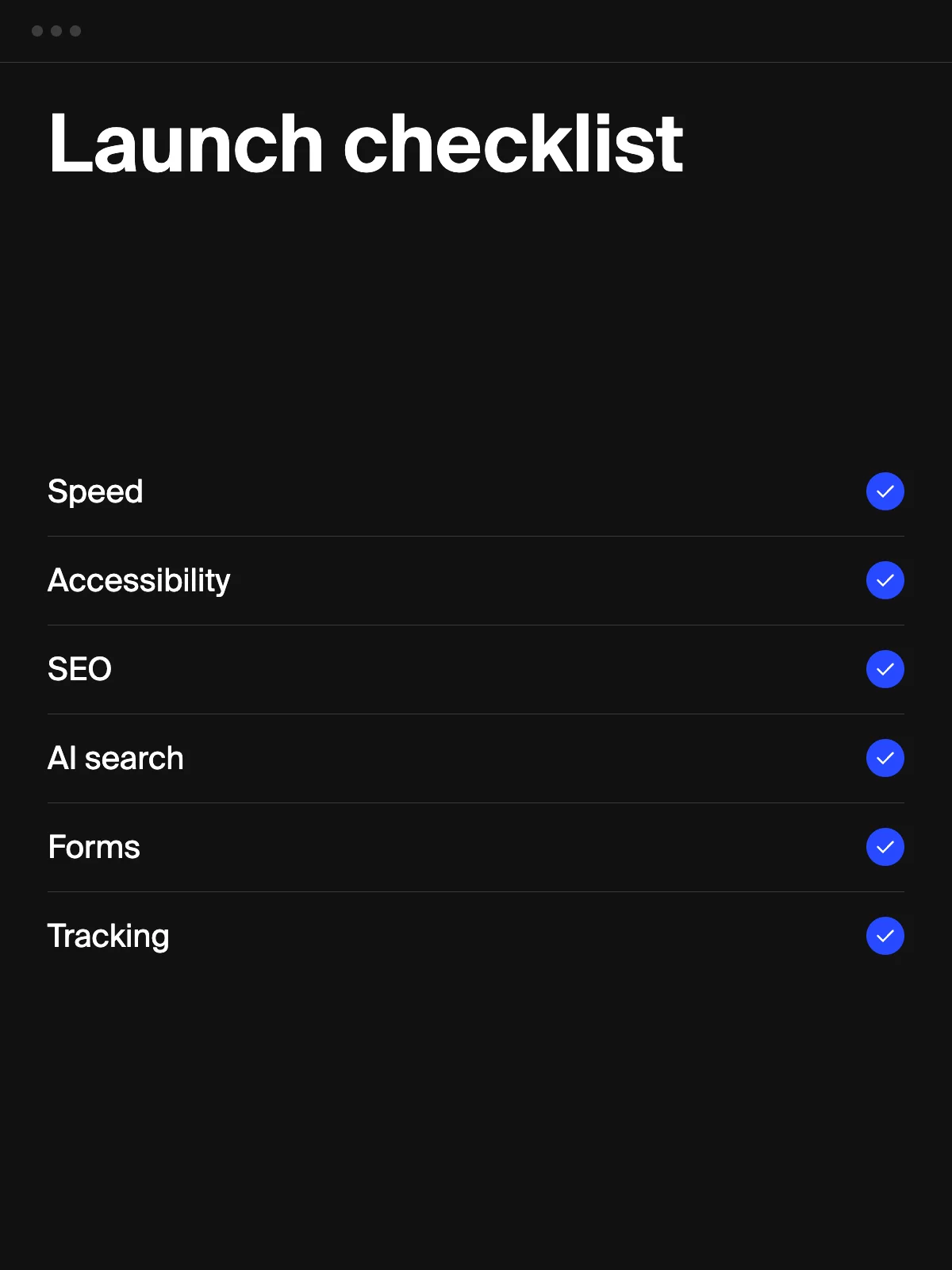 A launch checklist covering speed, accessibility, SEO, forms and tracking